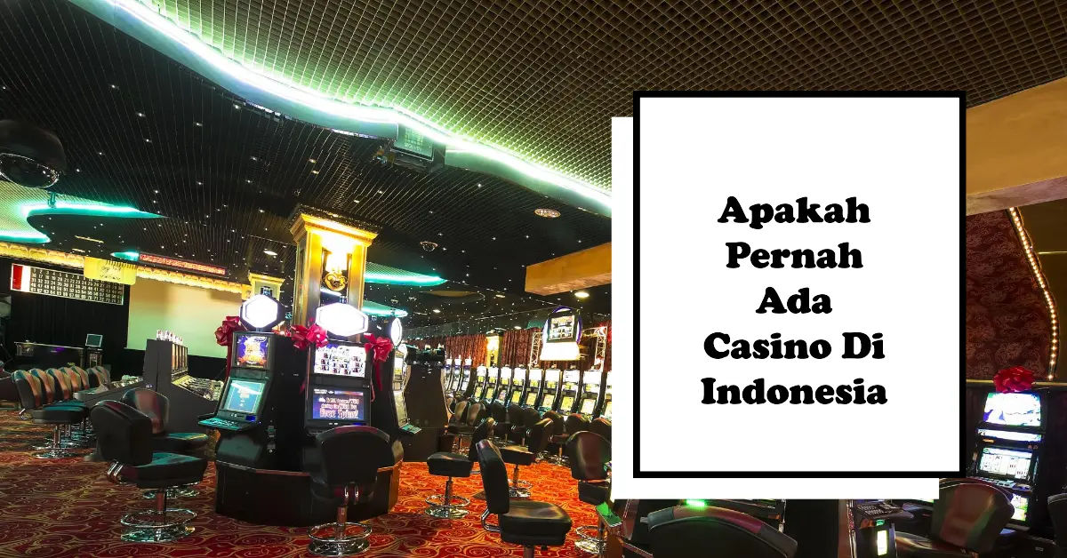 apakah-pernah-ada-casino-di-indonesia