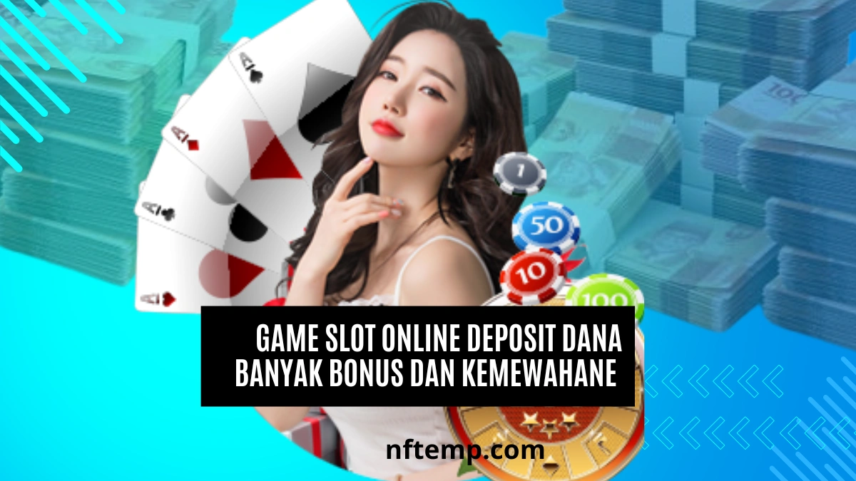 Slot online deposit DANA
